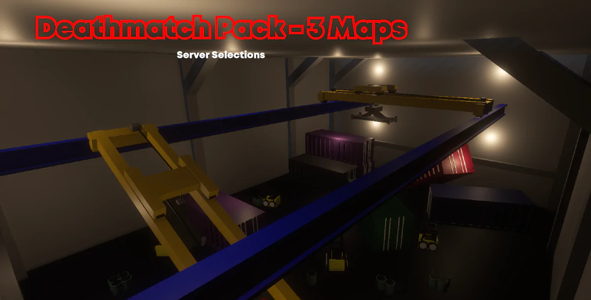 Deathmatch Pack - 3 Maps - Server Selections.